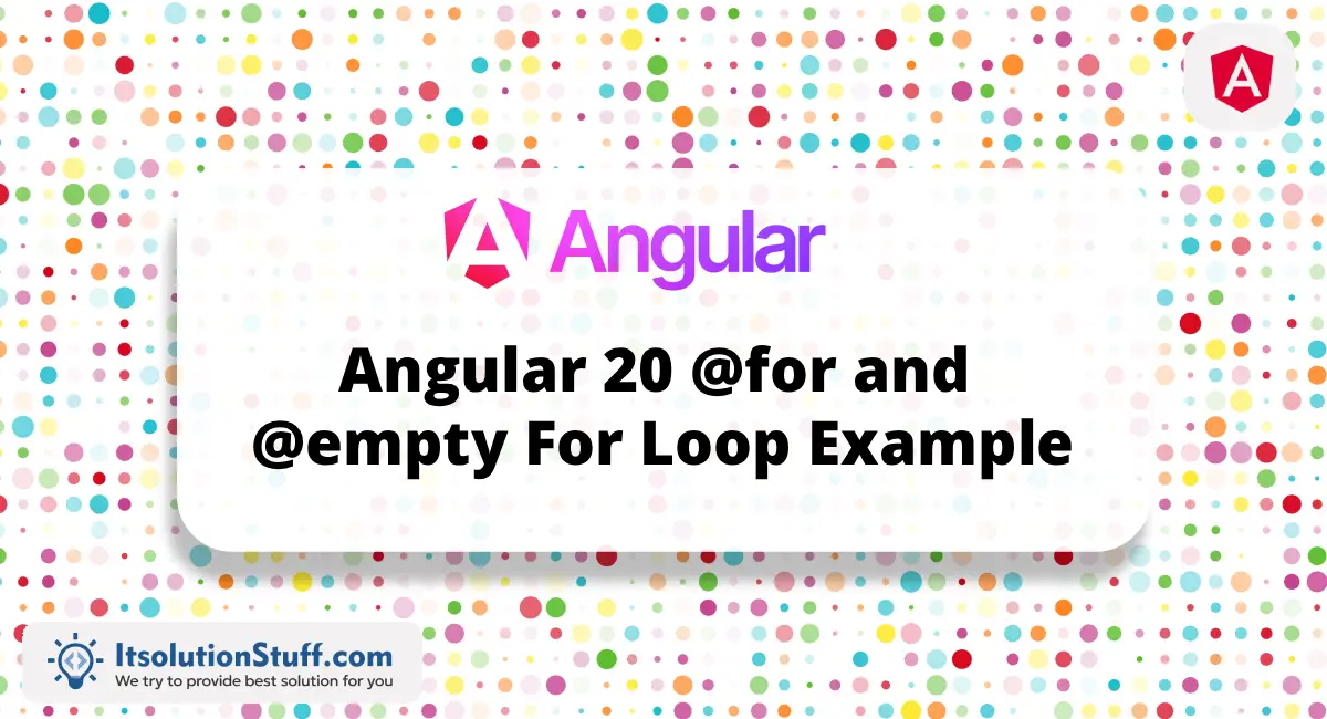 Angular 20 @for and @empty For Loop Example Image