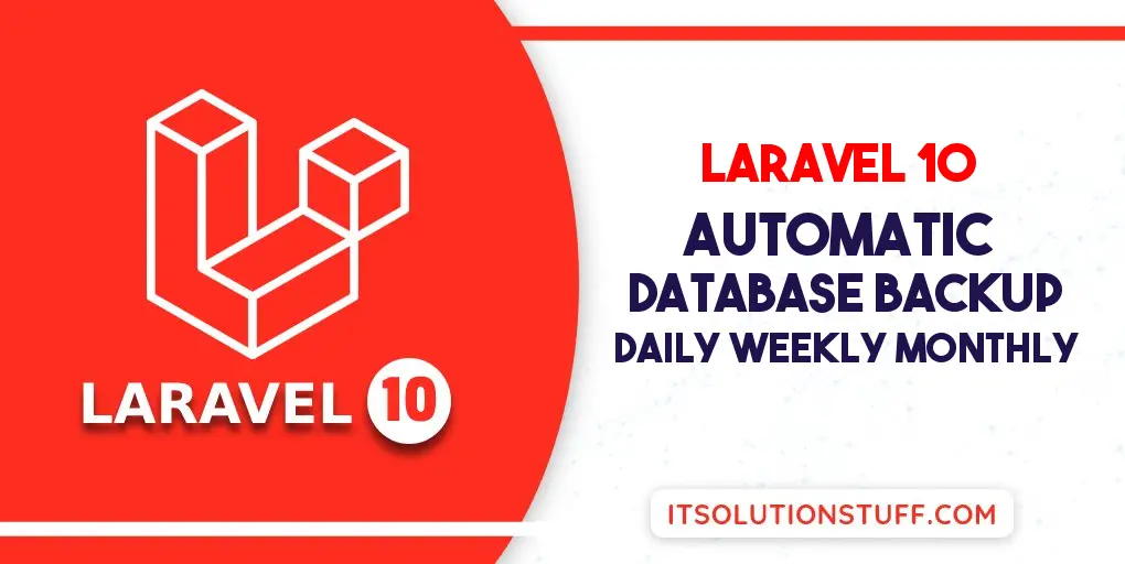 Plagen schrijven vingerafdruk Laravel 10 Daily Weekly Monthly Automatic Database Backup -  ItSolutionStuff.com
