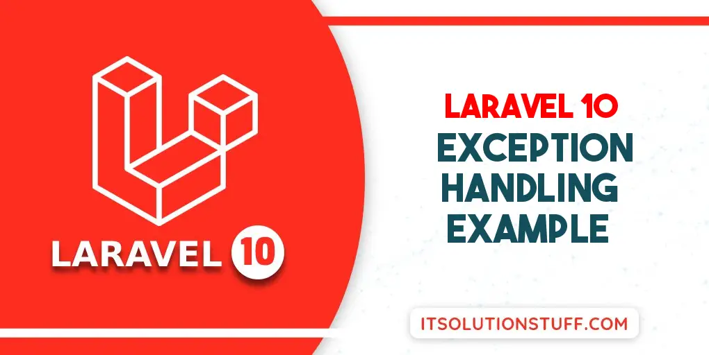 Laravel 10 Try Catch Exception Handling Example 