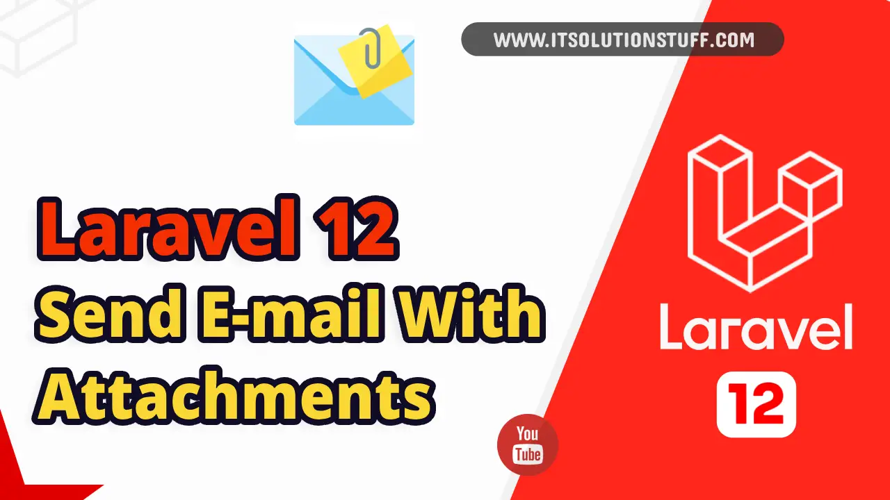 Laravel 12 Send Email with Attachment Example