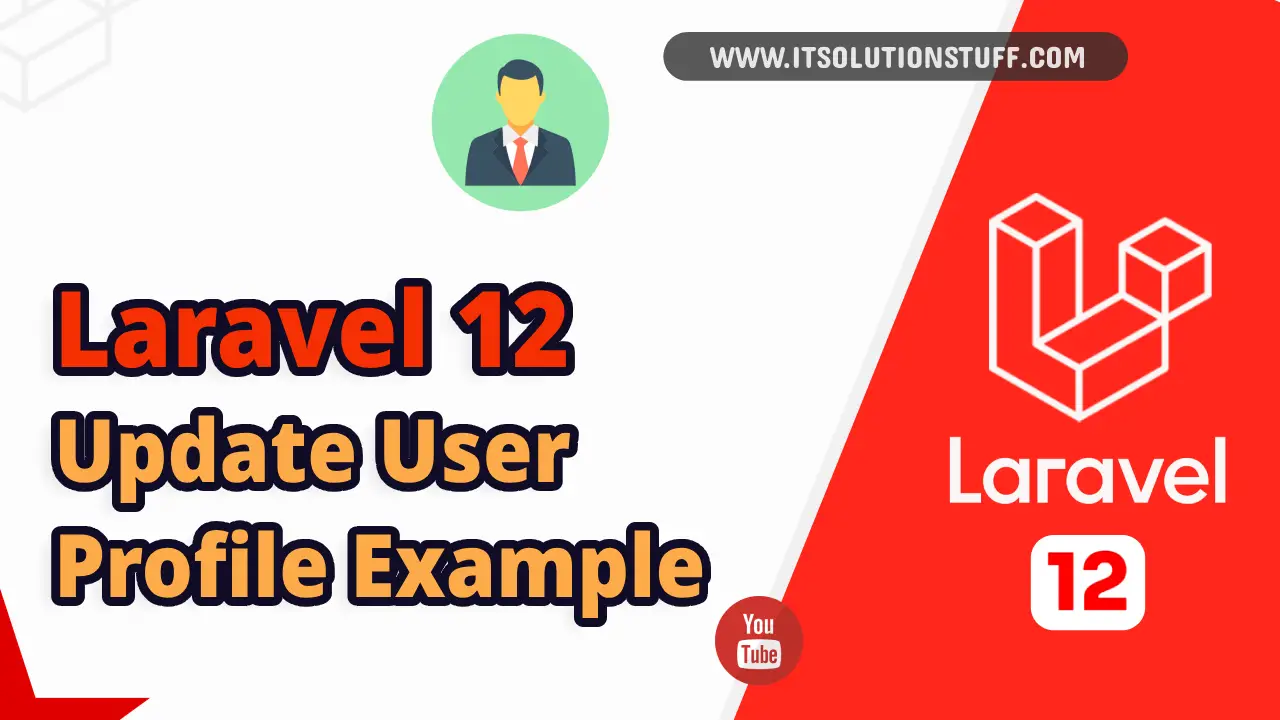 Laravel 12 Update User Profile Tutorial Example
