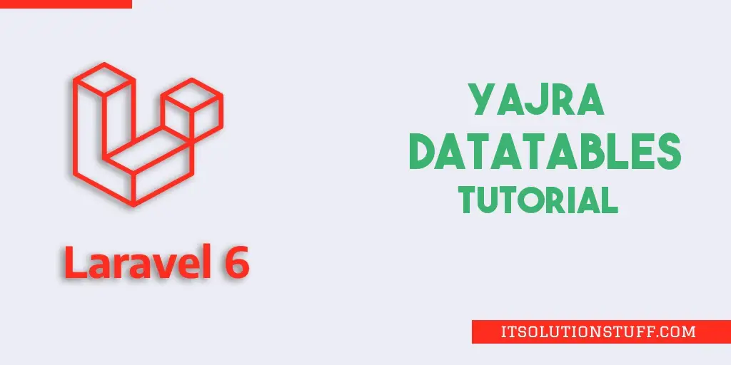 How to use Yajra Datatables in Laravel 6?