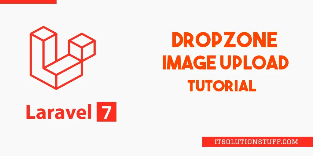 Laravel 7/6 Dropzone Image Upload Tutorial