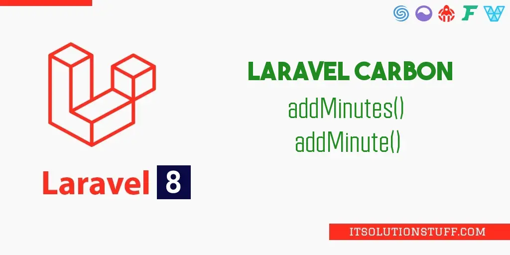 Laravel Carbon addMinutes() | Laravel Carbon Add Minutes Example