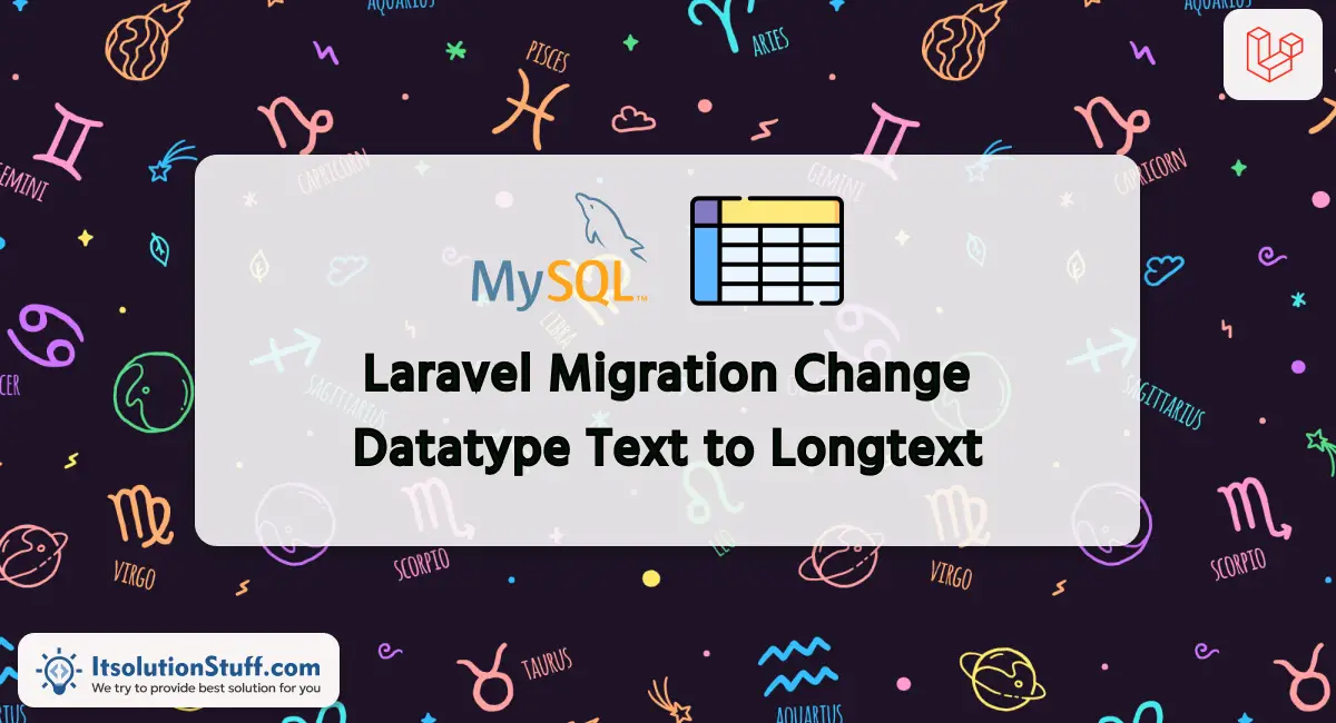 Laravel Migration Change Datatype Text to Longtext Example
