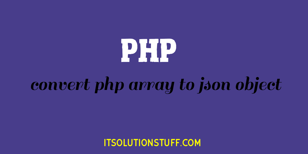 How to Convert Array to JSON in PHP?