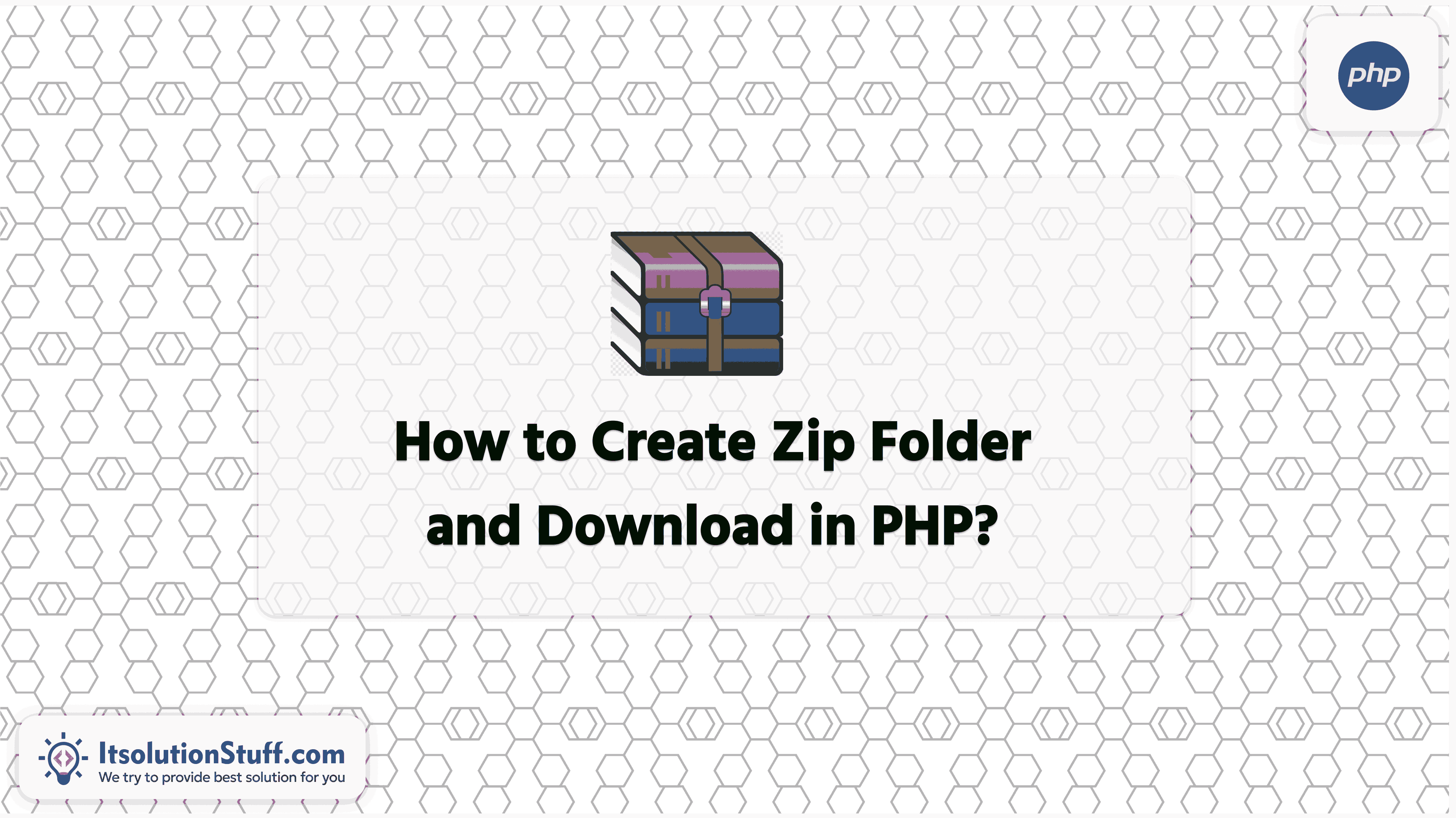 How to Create Zip Folder and Download in PHP?