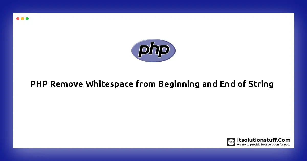 php remove whitespace from beginning and end of string