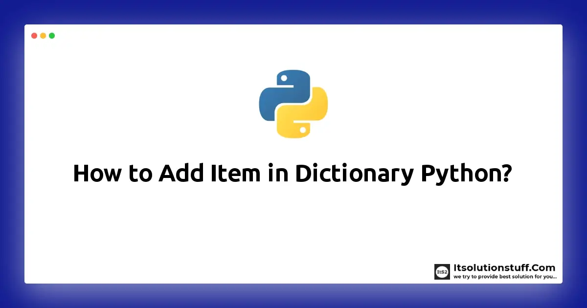 How to Add Items to a Python Dictionary?